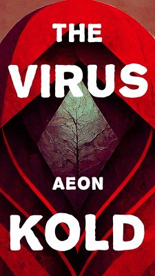The Virus (eBook, ePUB) - Aeon, Kold