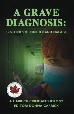 A Grave Diagnosis: 35 Stories of Murder and Malaise (eBook, ePUB) - Carrick, Donna