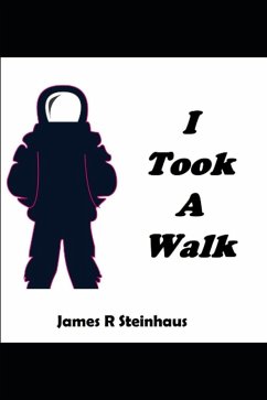 I Took A Walk (eBook, ePUB) - Steinhaus, James R