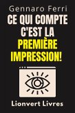 Ce Qui Compte C'est La Première Impression! (Collection Intelligence Émotionnelle, #3) (eBook, ePUB)