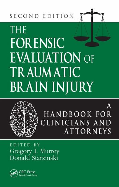 The Forensic Evaluation of Traumatic Brain Injury (eBook, ePUB) The Forensic Evaluation of Traumatic Brain Injury (eBook, ePUB)