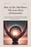 Rise of the Machines The Last Days of Humanity (Stories, #2) (eBook, ePUB)