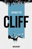 Without the Cliff (eBook, ePUB)