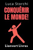 Conquérir Le Monde! (Collection Vie Équilibrée, #28) (eBook, ePUB)