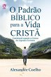 O Padrão Bíblico para a Vida Cristã... - Bild 1