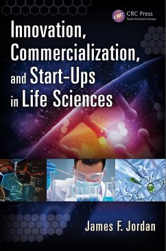 Innovation, Commercialization, and Start-Ups in Life Sciences (eBook, ePUB) - Jordan, James F.