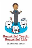 Beautiful Teeth, Beautiful Life (eBook, ePUB)