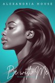 Be with Me (The Strickland Sisters, #3) (eBook, ePUB)
