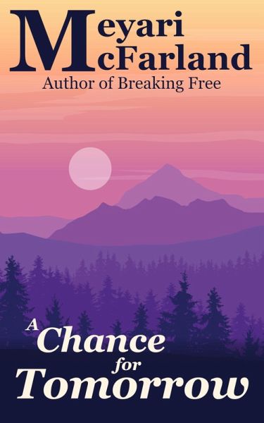 A Chance for Tomorrow (Holiday Romances, #25) (eBook, ePUB) A Chance for Tomorrow (Holiday Romances, #25) (eBook, ePUB)