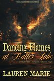 Dancing Flames at Haller Lake (The Haller Lake Series) (eBook, ePUB) Dancing Flames at Haller Lake (The Haller Lake Series) (eBook, ePUB)
