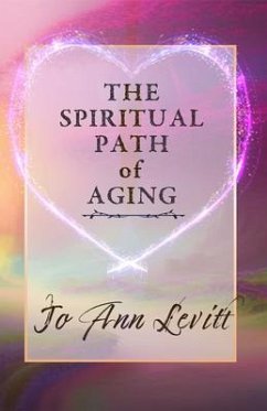 The Spiritual Path of Aging (eBook, ePUB) - Levitt, Jo Ann