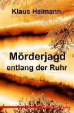 Mörderjagd entlang der Ruhr (eBook, ePUB)