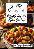 Heute gibt es -Rezepte für den Slow Cooker (eBook, ePUB)