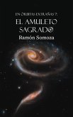 El amuleto sagrado (En órbitas extrañas, #7) (eBook, ePUB)