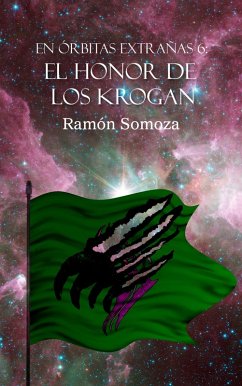 El honor de los Krogan (En órbitas extrañas, #6) (eBook, ePUB) - Somoza, Ramon