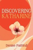 Discovering Katharine (eBook, ePUB)