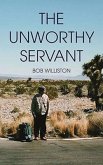 The Unworthy Servant (eBook, ePUB)