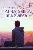 L'alba nella mia stanza (eBook, ePUB)