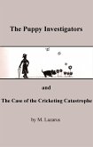 The Puppy Investigators and The Case of the Cricketing Catastrophe (eBook, ePUB)