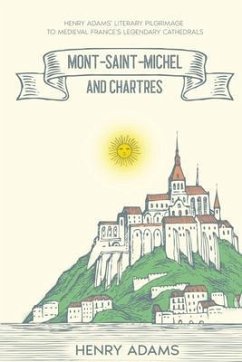 Mont-Saint-Michel and Chartres (eBook, ePUB) - Adams, Henry