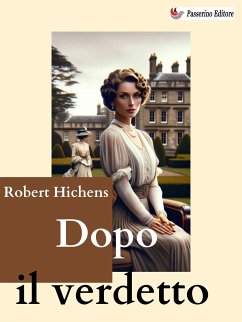 Dopo il verdetto (eBook, ePUB) - Hichens, Robert