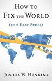 How to Fix the World (in 3 Easy Steps) (eBook, ePUB)