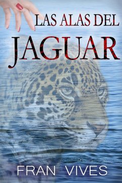 Las alas del jaguar (eBook, ePUB) - Vives, Fran