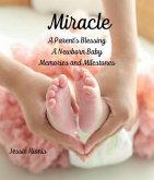 Miracle, A Parent's Blessing, A Newborn Child, Memories and Milestones (eBook, ePUB)