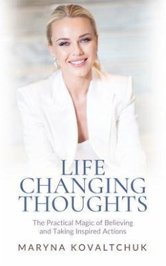 Life Changing Thoughts (eBook, ePUB) - Kovaltchuk, Maryna