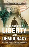 In The Name of Liberty and Democracy (eBook, ePUB)