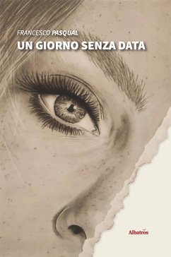 Un giorno senza data (eBook, ePUB) - Pasqual, Francesco