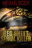 Bed Sheet Serial Killer (The Trials and Travails of Special Agent Rick Clark, #3) (eBook, ePUB)