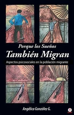 Porque los Sueños También Migran (eBook, ePUB) Porque los Sueños También Migran (eBook, ePUB)