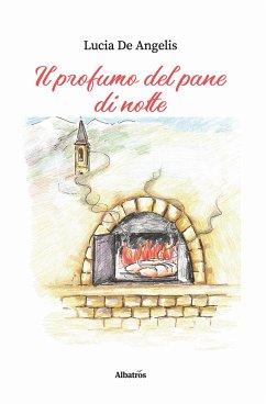 Il profumo del pane di notte (eBook, ePUB) - De Angelis, Lucia