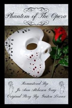 Phantom of The Opera (eBook, ePUB) - Atcheson Gray, Jo Ann; Leroux, Gaston