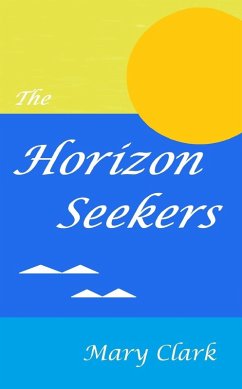 The Horizon Seekers (eBook, ePUB) - Clark, Mary