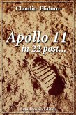 Apollo 11 In 22 Post (eBook, ePUB) Apollo 11 In 22 Post (eBook, ePUB)