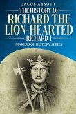 The History of Richard the Lion-hearted (Richard I) (eBook, ePUB)