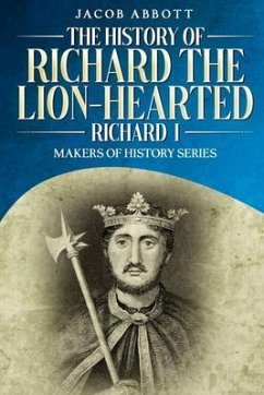 The History of Richard the Lion-hearted (Richard I) (eBook, ePUB) - Abbott, Jacob