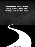 The Complete Works, Novels, Plays, Stories, Ideas, and Writings of Laura Lee Hope (eBook, ePUB)