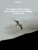 The Complete Works, Novels, Plays, Stories, Ideas, and Writings of Fanny Fern (eBook, ePUB)