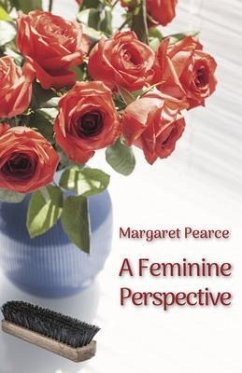 A Feminine Perspective (eBook, ePUB) - Pearce, Margaret