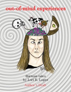 Out-Of-Mind Experiences: Thirteen Tales (eBook, ePUB) - Lopez, Lori R.