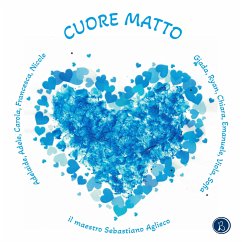 Cuore matto (fixed-layout eBook, ePUB) - Aglieco, Sebastiano