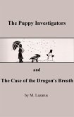 The Puppy Investigators and The Case of the Dragon's Breath (eBook, ePUB)