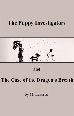 Cover The Puppy Investigators and The Case of the Dragon's Breath (eBook, ePUB)
