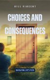 Choices and Consequences (eBook, ePUB)