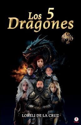 Los 5 dragones (eBook, ePUB) Los 5 dragones (eBook, ePUB)