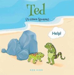 Ted (A Green Iguana) (eBook, ePUB) - Kidd, Ken