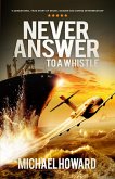 Never Answer To A Whistle (eBook, ePUB)